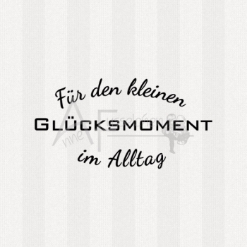 Textstempel - Glücksmoment