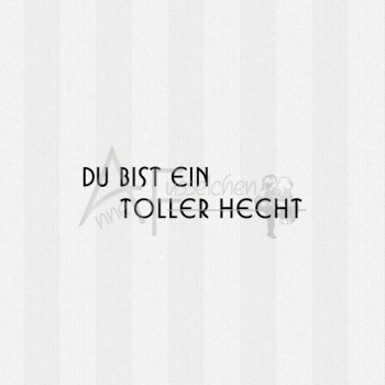 Textstempel - ...toller Hecht 03