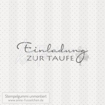 Textstempel - Einladung zur Taufe