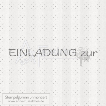 Textstempel - Einladung zur 02