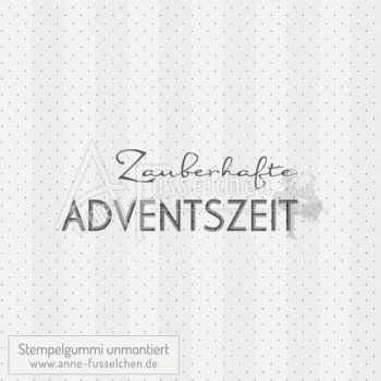 Textstempel - Zauberhafte Adventszeit (gr) | anne-fusselchen.de