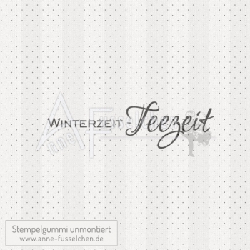 Textstempel - Winterzeit - Teezeit (gr)