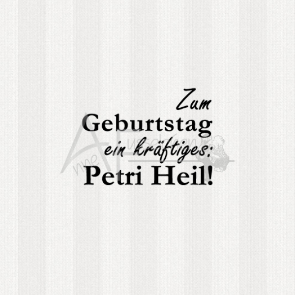 Textstempel - ... kräftiges Petri Heil!
