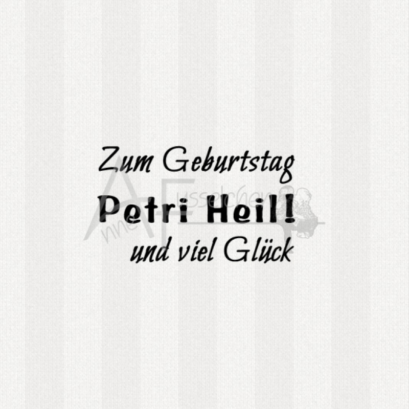 Textstempel - Petri Heil und viel ...