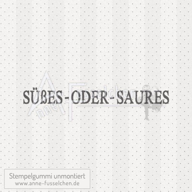 Textstempel - Süßes oder Saures