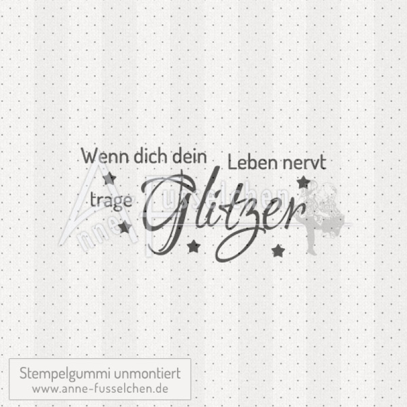 Textstempel - Wenn dich dein Leben nervt ...