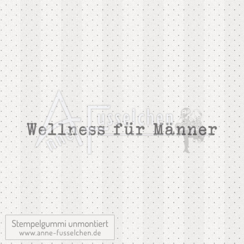 Textstempel - Wellness für Männer